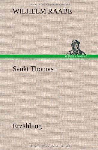 Cover for Wilhelm Raabe · Sankt Thomas (Hardcover Book) [German edition] (2012)