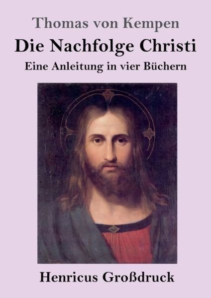 Cover for Thomas von Kempen · Die Nachfolge Christi (Grossdruck) (Taschenbuch) (2021)