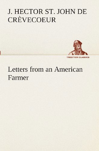 Cover for J. Hector St. John De Crèvecoeur · Letters from an American Farmer (Tredition Classics) (Paperback Book) (2013)