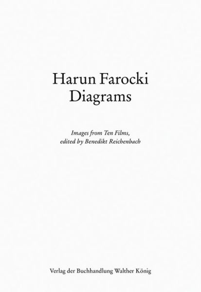 Harun Farocki: Daigrams: Images from Ten Films - Thomas Elsaesser - Books - Verlag der Buchhandlung Walther Konig - 9783863354596 - June 30, 2014