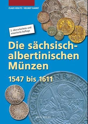 Cover for Claus Keilitz · Die sächsisch-albertinischen Münzen 1547 - 1611 (Hardcover Book) (2014)