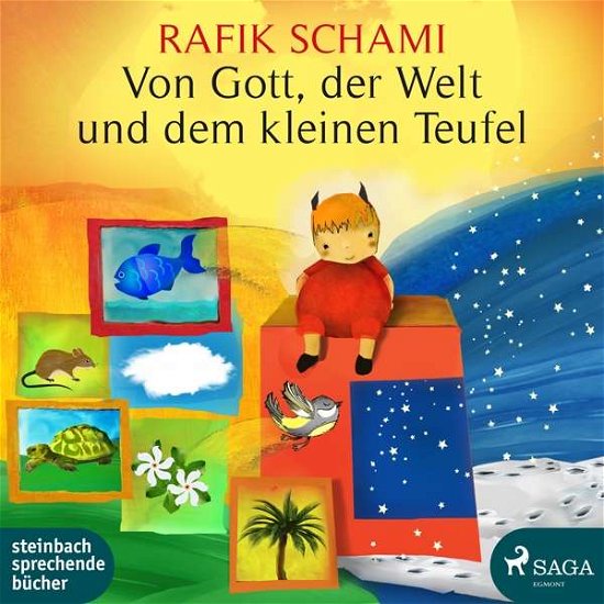 Cover for Rafik Schami · Von Gott, der Welt und davon, wie die Liebe einen kleinen Teufel engelhaft machte (CD) (2020)