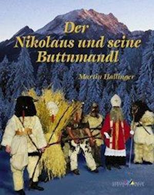 Der Nikolaus und seine Buttnmandl - Martin Hallinger - Books - Plenk Berchtesgaden - 9783927957596 - October 1, 2004