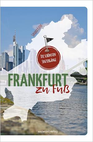 Cover for Sandra Kathe · Frankfurt zu Fuß (Buch) (2023)