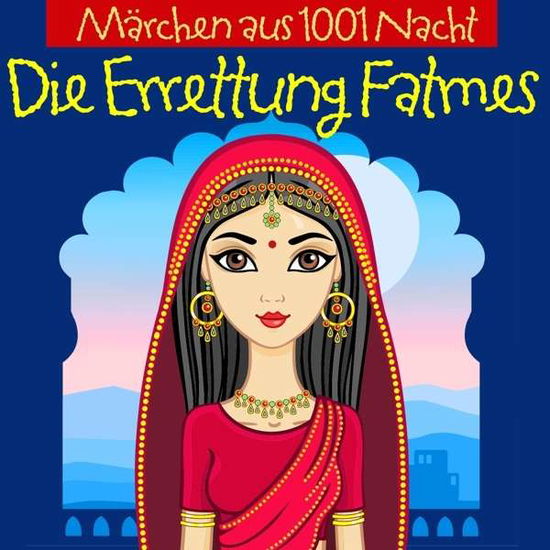 Cover for Märchen Aus 1001 Nacht · Die Errettung Fatmes (Book) (2016)