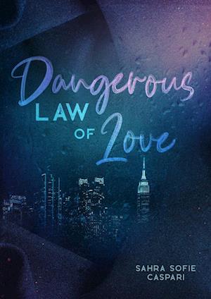 Cover for Sahra Sofie Caspari · Dangerous law of love (Book) (2023)