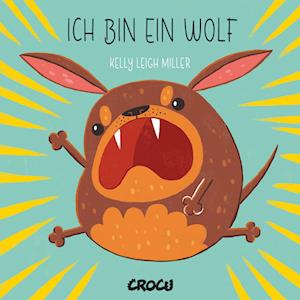 Cover for Leigh, Miller, Kelly · Ich Bin Ein Wolf (Book)