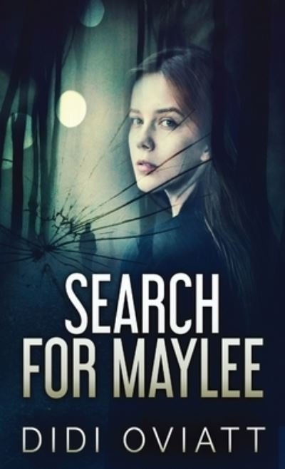 Cover for Didi Oviatt · Search for Maylee (Hardcover bog) (2021)
