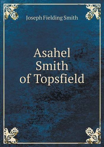 Cover for Joseph Fielding Smith · Asahel Smith of Topsfield (Paperback Book) (2013)