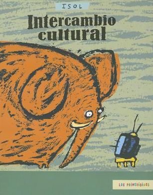 Cover for Isol · Intercambio Cultural (Los Primerisimos) (Spanish Edition) (Paperback Book) [Spanish, 2 edition] (2010)