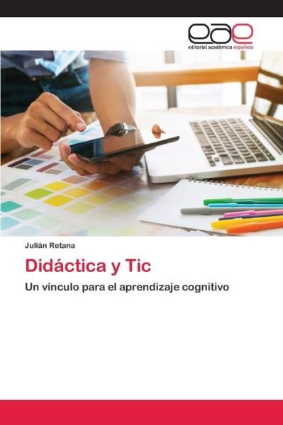 Cover for Retana · Didáctica y Tic (Bog) (2020)