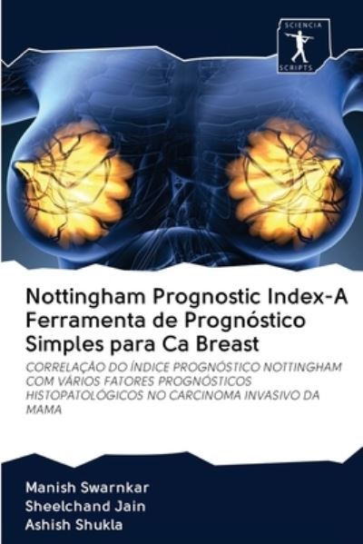 Cover for Manish Swarnkar · Nottingham Prognostic Index-A Ferramenta de Prognostico Simples para Ca Breast (Pocketbok) (2020)
