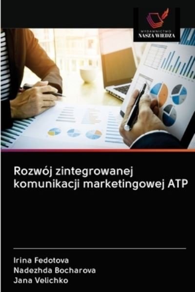 Cover for Irina Fedotova · Rozwoj zintegrowanej komunikacji marketingowej ATP (Paperback Book) (2020)