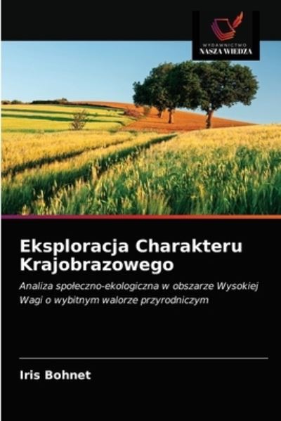 Cover for Iris Bohnet · Eksploracja Charakteru Krajobrazowego (Paperback Book) (2021)