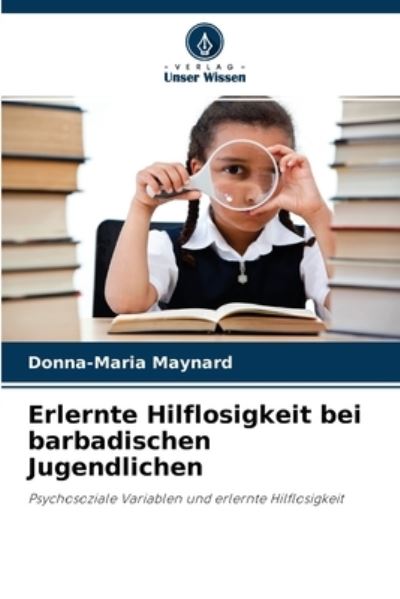 Cover for Donna-Maria Maynard · Erlernte Hilflosigkeit bei barbadischen Jugendlichen (Paperback Book) (2021)