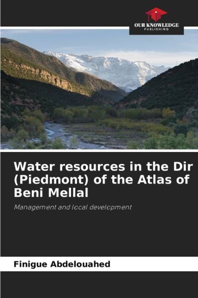 Cover for Finigue Abdelouahed · Water resources in the Dir (Piedmont) of the Atlas of Beni Mellal (Paperback Book) (2021)