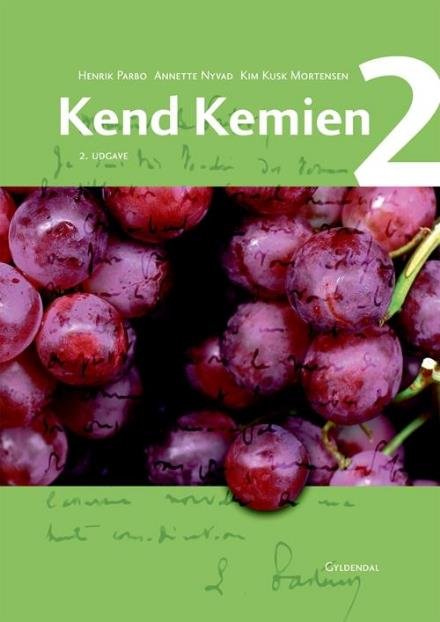 Cover for Kim Kusk Mortensen; Henrik Haumann Parbo; Annette Nyvad · Kend Kemien: Kend Kemien 2 (Sewn Spine Book) [2e uitgave] (2015)