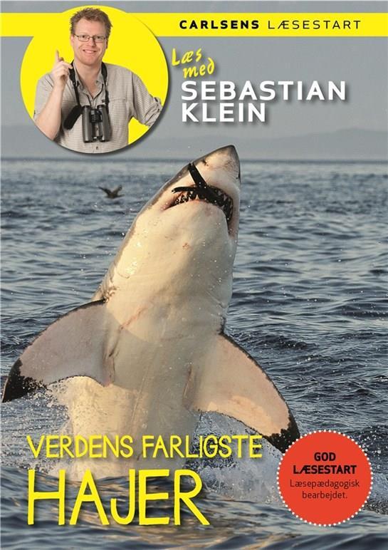 Læs med Sebastian Klein: Læs med Sebastian Klein - Verdens farligste hajer - Sebastian Klein - Bücher - CARLSEN - 9788711566596 - 18. April 2017