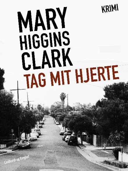 Cover for Mary Higgins Clark · Tag mit hjerte (Hæftet bog) [2. udgave] (2017)