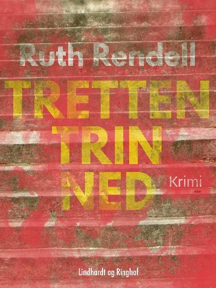Cover for Ruth Rendell · Tretten trin ned (Sewn Spine Book) [2e uitgave] (2017)