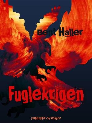 Cover for Bent Haller · Fuglekrigen (Poketbok) [1:a utgåva] (2018)