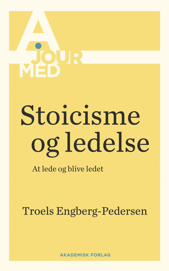 Cover for Troels Engberg-Pedersen · Stoicisme og ledelse (Hæftet bog) [1. udgave] (2017)