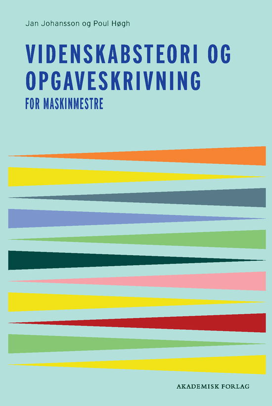 Cover for Poul Høgh; Jan Johansson · Videnskabsteori og opgaveskrivning for maskinmestre (Hæftet bog) [1. udgave] (2024)