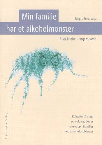 Cover for Birgit Trembacz · Min familie har et alkoholmonster (Poketbok) [1:a utgåva] (2002)