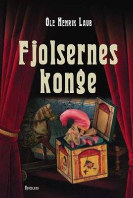 Cover for Ole Henrik Laub · Fjolsernes konge (Bound Book) [1st edition] (2007)