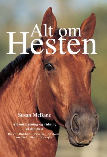 Alt om hesten - Susan McBane - Libros - Atelier - 9788778574596 - 9 de agosto de 2006