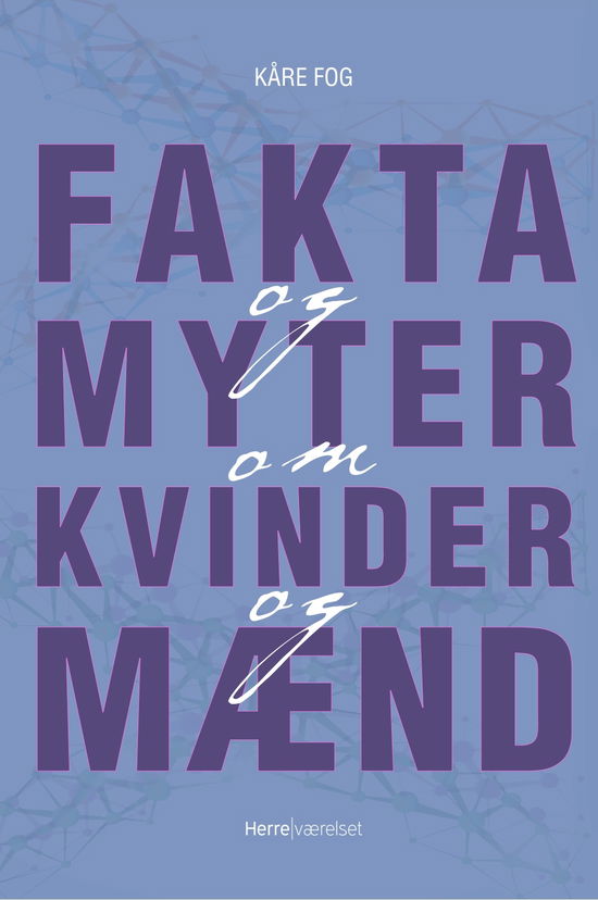 Cover for Kåre Fog · Fakta og myter om kvinder og mænd (Sewn Spine Book) [1st edition] (2022)