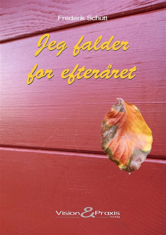 Cover for Frederik Schütt · Min bedste årstid: Jeg falder for efteråret (Paperback Book) [1º edição] (2021)
