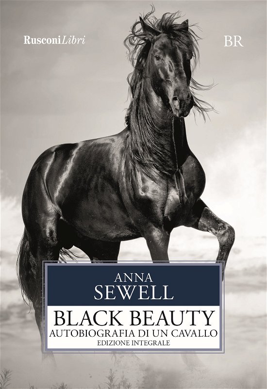 Black Beauty. Autobiografia Di Un Cavallo. Ediz. Integrale - Anna Sewell - Bøker -  - 9788818036596 - 
