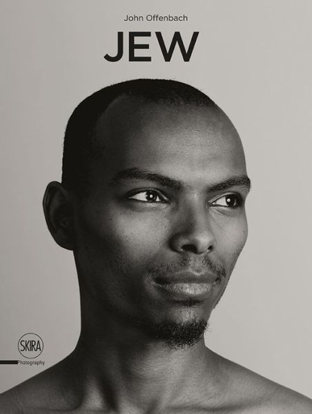 Cover for Devorah Baum · Jew: A Photographic Project by John Offenbach (Hardcover Book) (2019)