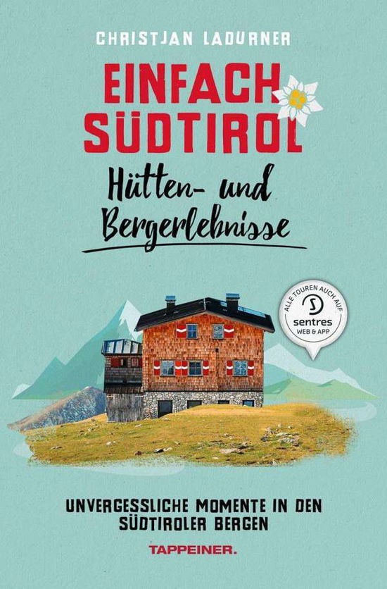 Cover for Ladurner · Einfach Südtirol: Hütten- und (Book)