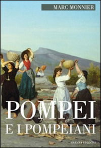 Cover for Marc Monnier · Pompei E I Pompeiani (Book)