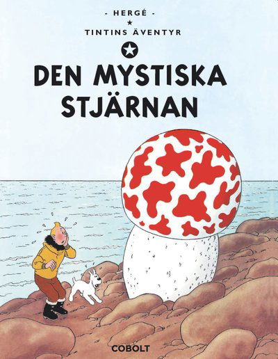 Tintins äventyr 10 : den mystiska stjärnan - Hergé - Books - Cobolt Förlag - 9789188897596 - January 4, 2022