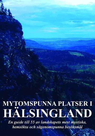 Cover for Fors Robert · Mytomspunna platser i Hälsingland (Book) (2021)