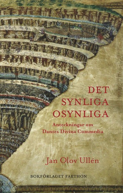 Cover for Jan Olov Ullén · Det synliga osynliga. Anteckningar om Dantes Divina Commedia (Buch) (2021)