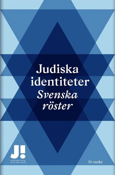 Judiska identiteter : Svenska röster - Göran Rosenberg - Książki - Fri Tanke - 9789189139596 - 20 września 2021