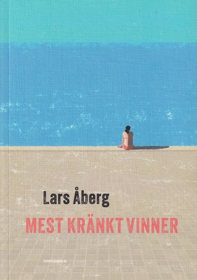 Cover for Lars Åberg · Mest kränkt vinner (Book) (2024)