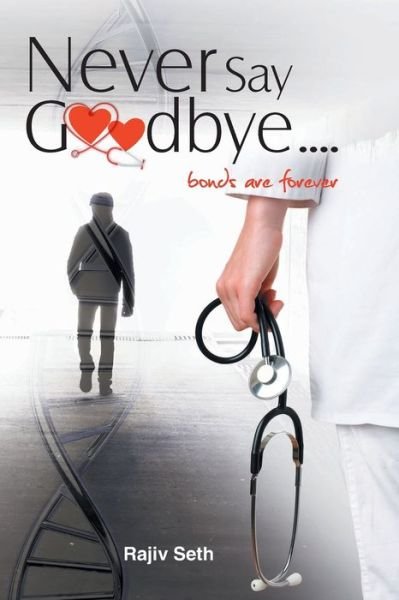 Cover for Rajiv Seth · Never Say Goodbye (Taschenbuch) (2012)