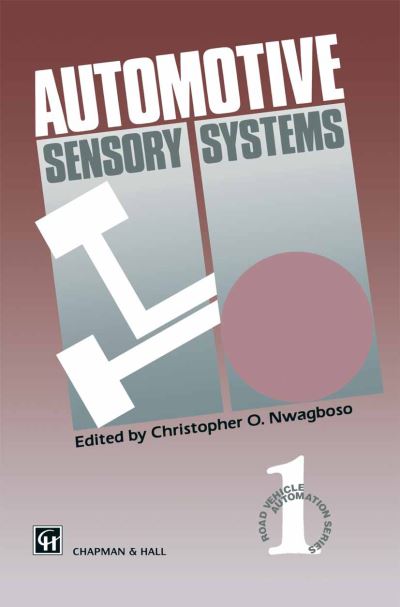 Cover for C Nwagboso · Automotive Sensory Systems (Paperback Book) [Softcover reprint of the original 1st ed. 1993 edition] (2012)