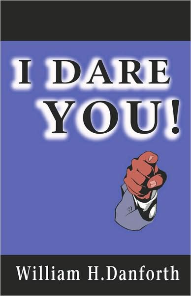 Cover for William H. Danforth · I Dare You! (Taschenbuch) (2007)