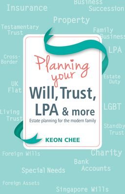 Cover for Keon Chee · Planning Your Will, Trust, LPA &amp; More: Estate Planning for the Modern Family (Paperback Book) (2021)