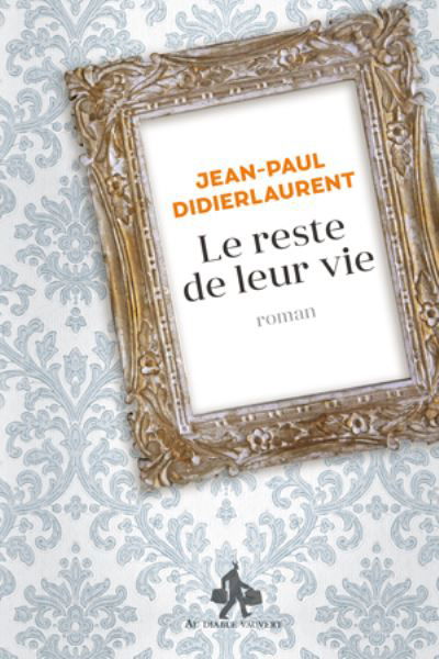 Le reste de leur vie - Jean-Paul Didierlaurent - Kirjat - Au Diable Vauvert - 9791030700596 - maanantai 2. toukokuuta 2016