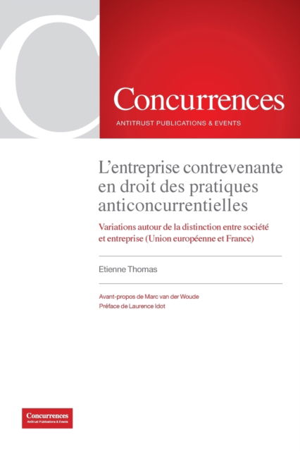 Cover for Etienne Thomas · L'entreprise contrevenante en droit des pratiques anticoncurrentielles: Variations autour de la distinction entre socie&amp;#769; te&amp;#769; et entreprise (Union europe&amp;#769; enne et France) (Paperback Book) (2021)