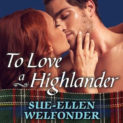 Cover for Sue-Ellen Welfonder · To Love a Highlander (CD) (2014)