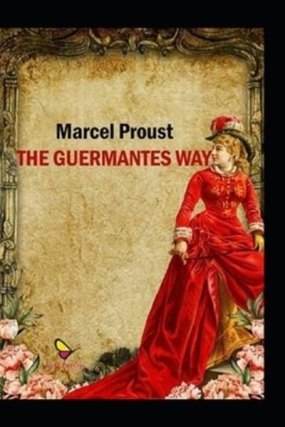 The Guermantes way by Marcel Proust - Marcel Proust - Bøger - Independently Published - 9798424175596 - 27. februar 2022