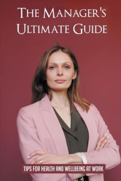 Cover for Kourtney Growcock · The Manager's Ultimate Guide (Paperback Book) (2021)